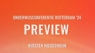 Onderwijsconferentie Rotterdam 2024  Preview Kirsten Hoogendijk [upl. by Iggam478]