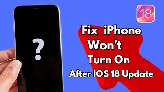 Fix iPhone Wont Turn On  How To Fix iPhone Not Turning On After Ios 18 Update 2024 [upl. by Bliss224]