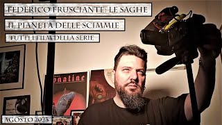 Federico Frusciante Le Saghe  Il pianeta delle scimmie Tutti i film della serie  Agosto 2023 [upl. by Iba]