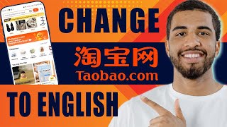 How to Change Taobao to English 2024 [upl. by Gregson]