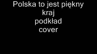 Polska to jest piękny kraj podkład cover jkb [upl. by Vinnie]