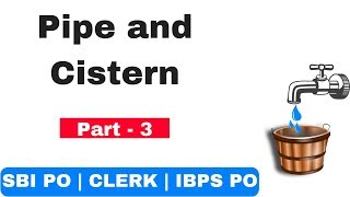 Pipe and Cistern Problem Tricks for SBI PO  CLERK  IBPS PO Part 3 [upl. by Gnouv917]