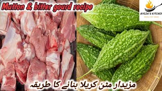 Karela gosht  Mutton karela recipe  mutton amp bitter gourd recipe by AyezaSKkitchen456 [upl. by Alan]