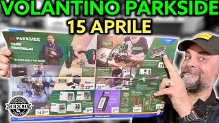 Volantino Parkside Lidl fai da te 15 aprile 2024 Riccardo Muscarella parkside lidl attrezzi [upl. by Eatnhoj]