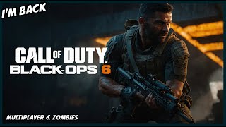 Im Back Nov 2024  Live stream  Black Ops 6 Call of Duty [upl. by Ytoc]