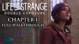 Life Is Strange Double Exposure  Chapter 1 100 Walkthrough [upl. by Adnahcal]