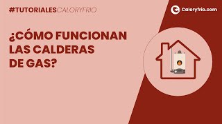 ¿Cómo funcionan las calderas de gas [upl. by Lirret498]