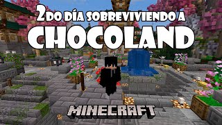 🟫🍫2DO DIA EN CHOCOLAND🍫🟫  MINECRAFTSURVIVAL [upl. by Tnattirb]