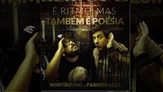 É Ritmo mas também é Poesia Álbum Completo  Fabio Brazza e Mortão VMG [upl. by Eelyahs]