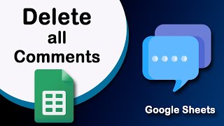 How to delete all comments in Google Sheets 2024 [upl. by Koffler]