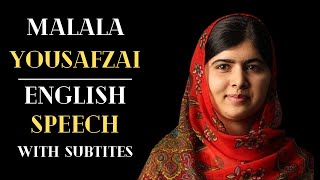 MALALA YOUSAFZAI Child Education amp Girls Right  English Speech  English Speech with Subtitles [upl. by Eenafit]