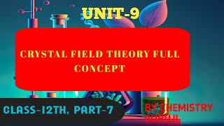 Unit9 Crystal field theory full concept 2023trendingviralchemistryclass12youtubeindia [upl. by Khai]