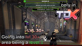 Going into lvl 30 area being a level 1 in TDX [upl. by Cynthy492]