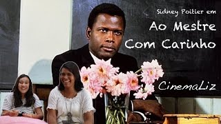 Ao Mestre com Carinho  Comentários CinemaLiz [upl. by Quackenbush117]