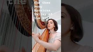 The Ohms Song Nausicaa Valley of the Wind  harp cover harpplayer harpist anime nausicaa harpa [upl. by Lamahj402]