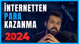 İnternetten Para Kazanma Yolları 2024  Denenmiş 50 Yöntem [upl. by Acillegna]