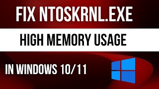 How To Fix ntoskrnlexe High Memory Usage In Windows 11 [upl. by Demaggio]