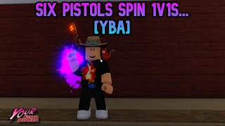 YBA Six Pistols Spin 1v1s [upl. by Ami]