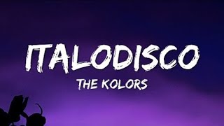 Italodisco  The Kolors  Lyrics [upl. by Ateuqirne]