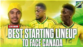 Demarai Gray To Starting vs Canada  Put Leon Bailey On The Bench Canada vs Jamaica Quarterfinals [upl. by Manchester]