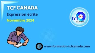 TCF Canada Novembre 2024 Combinaison 5 Expressions Écrites correction et structure [upl. by Mehalek]