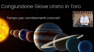 Congiunzione Giove urano in toro [upl. by Torre]