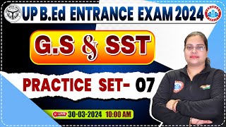 UP BEd Entrance Exam 2024  BEd Entrance GS Practice Set 07 BEd Entrance Exam GS amp SST PYQs [upl. by Gairc]