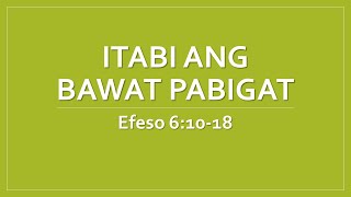 Itabi ang Bawat Pabigat Efeso 61018 [upl. by Notreve210]