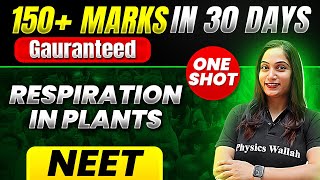 150 Marks Guaranteed RESPIRATION IN PLANTS  Quick Revision 1Shot  Botany for NEET [upl. by Guthrey]