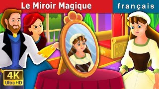 Le Miroir Magique  The Magic Mirror Story in French  Contes De Fées FrançaisFrenchFairyTales [upl. by Lyndy85]