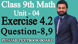 Class 9th Math Unit 4Exercise 42 Question 89 9 Maths Exercise 42 Q8Q9 of PTBB Mathematics 9th [upl. by Dewayne]