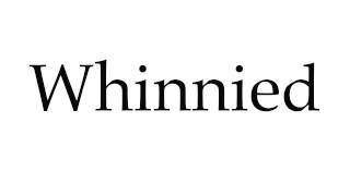 How to Pronounce Whinnied [upl. by Alethea]