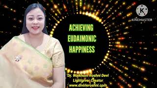 ACHIEVING EUDAIMONIC HAPPINESSlightlanguage [upl. by Kalb]