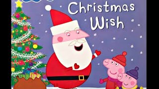 Peppa Pig Peppas Christmas Wish  Read Aloud [upl. by Edrea]