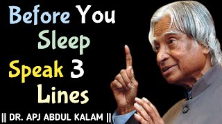 Speak 3 Lines Before You Sleep  APJ Abdul Kalam Motivational Quotes  APJ Abdul Kalam Speech [upl. by Tiffi]