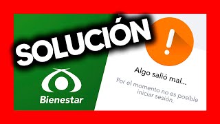 ¿Qué hacer si NO PUEDO INICIAR SESIÓN en la App de BIENESTAR AZTECA Soluciones para RETIRAR MI BECA [upl. by Golanka402]