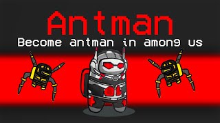 Becoming ANT MAN in Among Us [upl. by Chambers]