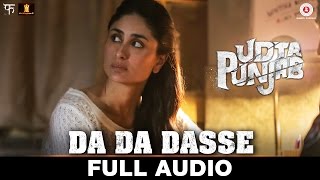 Da Da Dasse  Full Audio  Udta Punjab  Amit Trivedi  Shellee  Kanika Kapoor  Babu Haabi [upl. by Nylehtak943]