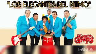 MIX COMPROMETIDA  SUPER GRUPO  quot LOS ELEGANTES DEL RITMOquot 955114939 [upl. by Halehs]