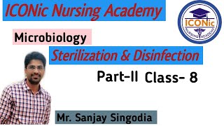 Sterilization Disinfection PartII  Microbiology  Class8 By Sanjay Sir  ICONic Nursing Academy [upl. by Gessner]