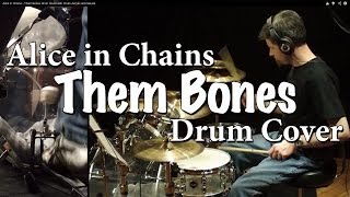 Alice in Chains  Them Bones Drum Cover [upl. by Arta]