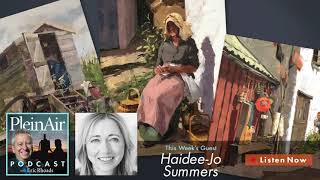 PleinAir Podcast 143 HaideeJo Summers on Brushwork Finding Painting Subjects and More [upl. by Aiva]