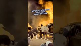 Heroic Bystanders Save Man From Car Fire 🔥 [upl. by Niuqram436]