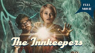 The Innkeepers  English Full Movie  Drama Horror Mystery [upl. by Yancy]