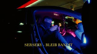 Sersery  Bleib Bandit Official Video [upl. by Helge]