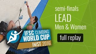 IFSC Climbing World Cup Imst 2016  Lead  SemiFinals  MenWomen [upl. by Akehsat]