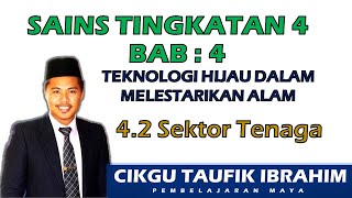 SAINS Tingkatan 4 KSSM I BAB 4 Teknologi Hijau dlm Melestarikan Alam I 42 Sektor Tenaga [upl. by Eninahpets]