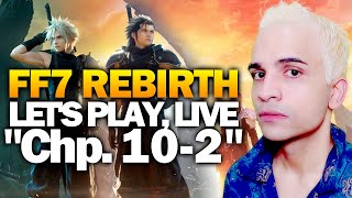 LETS PLAY de FF7 REBIRTH Chapitre 10 Partie 2 [upl. by Yllod]