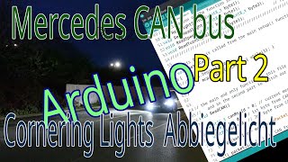 Mercedes EClass 🚘 Cornering Lights 🔦 Part 2  Arduino code [upl. by Silverman]