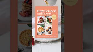 Preorder my Cookbook ‘Unprocessed Made Easy’ 🤍 UPFs Ultra Processed Food Nutritionist Approved [upl. by Marcia]